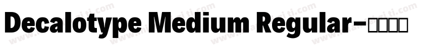 Decalotype Medium Regular字体转换